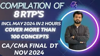 8 RTP&rsquo;s LAST DAY REVISION 🔥| CA FINAL Direct Tax | NOV 2024 | By CA Aarish Khan