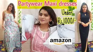 Amazon Partywear Maxi Dress haul | Affordable Maxi dresses Online | Amazon Maxi Dress haul | #Amazon