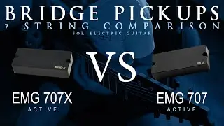 EMG 707X vs 707 - 7 String Bridge Guitar Pickup Comparison Tone Demo