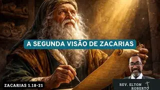 A Segunda Visão de Zacarias: O Juízo de Deus contra os Opressores | Pr. Elton Roberto
