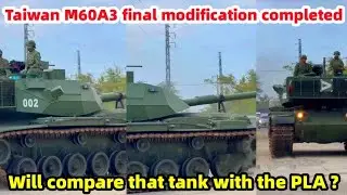 Taiwan M60A3 final modification completed, will compare that tank with the PLA?