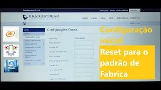 Configurando Telefone IP Grandstream GXP1610 (Reset Padr&atilde;o de F&aacute;brica)
