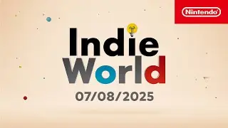 Indie World Showcase &ndash; 07/08/2025