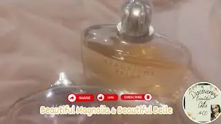 🎁 Gift Idea #5 &ndash; Beautiful Magnolia & Beautiful Belle Perfumes! ✨