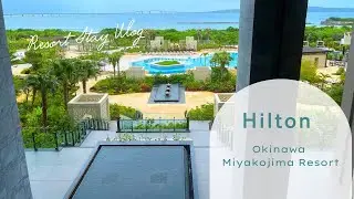 Hilton Okinawa Miyakojima Resort | Relaxing Stay Vlog