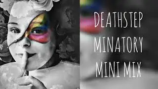 2023 Deathstep Mini Mix!