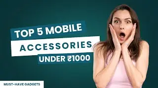 Best Smartphone Accessories Under ₹1000 🔥 | Budget Tech 2025
