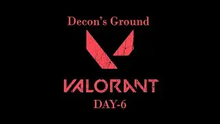 #Valorant Live | Day-6 | #DeconsGround | Road to 100 subscribers