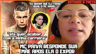 MC PAIVA RESPONDE SUA MÃE APÓS ELA O EXPOR E COMPARAR COM MC HARIEL