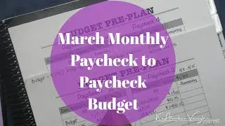 Monthly Paycheck to Paycheck Budget With Me | March 2019 Budget | KeAmber Vaughn