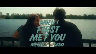 When I First Met You - Meelo Ft. Seko (Official Music Video)