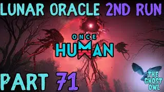 Once Human Manibus Lunar Oracle 2nd Run Part 71 Blackheart Region Riddle Spots & Morphic Crates