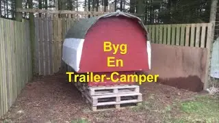 Byg en trailer Camper