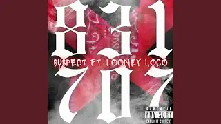 831 707 (feat. Looney loco)