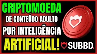 CRIPTOMOEDA DE CONTE&Uacute;DO ADULTO POR INTELIG&Ecirc;NCIA ARTIFICIAL PARA PEGAR NO COME&Ccedil;O! SUBBD