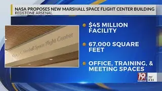 NASA Proposes New Marshall Space Flight Center Building | June 18, 2025 | News 19 This Morning