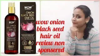 wow onion black seed hair oil.non sponsored video.बालो के लिए बेस्ट तेल।genuine review with demo