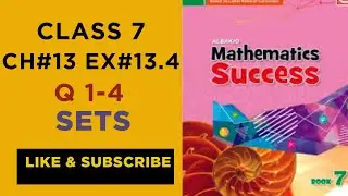 Unit 13 | Exercise 13.4 | Sets | Class 7 Mathematics | Allied School