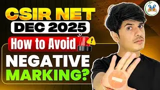 CSIR NET December 2025 Strategy | How to Avoid Negative Marking & Boost Your Score in CSIR NET Exam