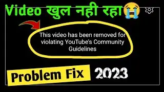 this video has been removed for violating YouTube's community guidelines problem fix 2023