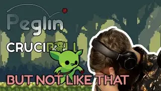 I NEED HEALING | Peglin Cruciball