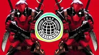 DEADPOOL THEME SONG (OFFICIAL EPIC TRAP REMIX) - KEIRON RAVEN