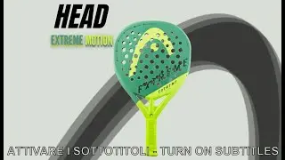 Head Extreme Motion Review/Test + Padel Highlights ** ATTIVARE SOTTOTITOLI TURN ON SUBS **