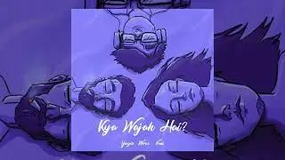 Yogie - Wajah (with Vanishree Sahu & Wroc) | Kya Wajah Hai | 2020