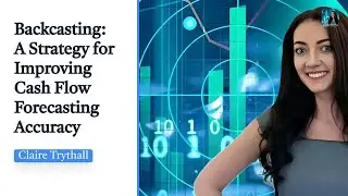 Backcasting: A Strategy for Improving Cash Flow Forecasting Accuracy