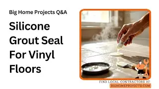 Vinyl Tile Silicone Grout Match Waterproofing Guide