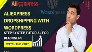Aliexpress Dropshipping with WordPress   Step by Step Tutorial for Beginners