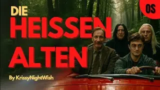 Die heißen Alten 🔥 Oneshot - Harry Potter FanFiction Hörbuch