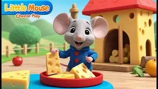 Little Mouse Finds a Cheese House 🐭🧀 | 3D Animated Nursery Rhyme for Kids