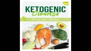 Ketogenic Cleanse: The Complete Keto Diet Success Guide. Reset Your Metabolism with Delicious