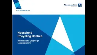 Household Recycling Centres opening June (incorporating British Sign Language)