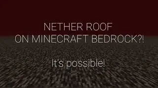 How to use the NETHER ROOF on BEDROCK EDITION - 1.19 (check description)