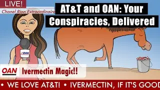 AT&T and OAN: Your Conspiracies, Delivered | Mark Fiore | Political Cartoons