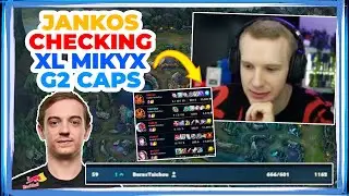 G2 Jankos CHECKING G2 Caps and XL Mikyx LP Standings 👀