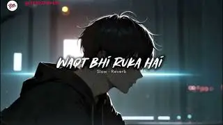 WAQT BHI RUKA HAI 💔