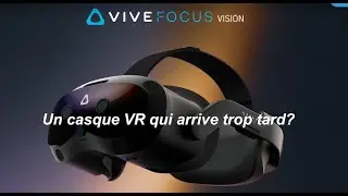 Nouveau casque de HTC Vive Focus Vision