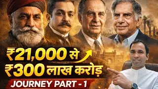 ₹21,000 Se ₹300 Lakh Crore Tak | Tata Empire Ki Asli Shuruaat | Part 1 