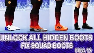 FIFA 19 UNLOCK ALL HIDDEN BOOTS & BOOTS SQUAD FIXED