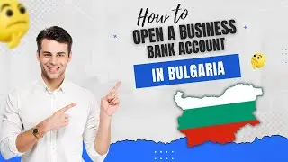 How to open a Business bank account in Bulgaria