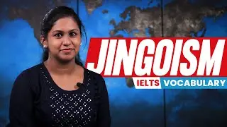 IELTS | JINGOISM - Vocabulary | Axis Language School