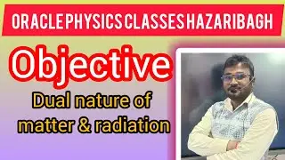 //objective 12th  board// chapter 11//physics // dual of matter  and  its radiation//