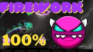 FIREWORK BY ENDEVVOR 100%! - MEDIUM DEMON! - GEOMETRY DASH!