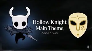 Hollow Knight Main Theme | Piano Cover (by The Masked Artist) |