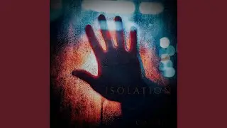 Isolation