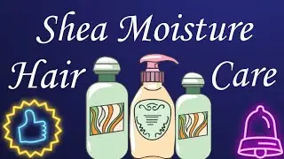 Shea Moisture Hair Care 