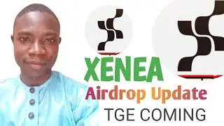 XENEA AIRDROP LATEST UPDATE APP Upgrade and TGE coming 2026